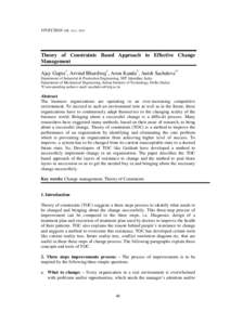 VIVECHAN IJR, Vol.1, 2010  Theory of Constraints Based Approach to Effective Change Management Ajay Gupta1, Arvind Bhardwaj1, Arun Kanda2, Anish Sachdeva1* Department of Industrial & Production Engineering, NIT Jalandhar