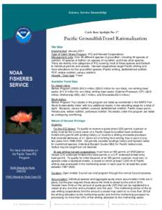 Science, Service Stewardship  Catch Share Spotlight No. 17 Pacific GroundfishTrawl Rationalization Vital Stats