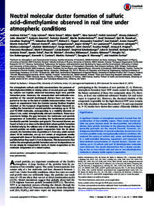 Neutral molecular cluster formation of sulfuric acid–dimethylamine observed in real time under atmospheric conditions Andreas Kürtena,1, Tuija Jokinenb, Mario Simona, Mikko Sipiläb,c, Nina Sarnelab, Heikki Junninenb,