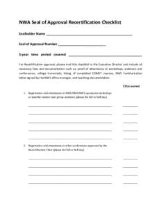 NWA Seal of Approval Recertification Checklist Sealholder Name _______________________________________________ Seal of Approval Number __________________________ 3-year time period covered _______________________________