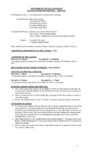 TOWNSHIP OF SOUTH ALGONQUIN ROADS COMMITTEE MEETING – MINUTES On Wednesday, June 11, 2014 the Roads Committee held a meeting. Council Present: Mayor Jane Dumas Councillor Joe Florent Councillor Dave Harper