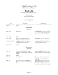 ThReD Conference 2016 Draft Conference Program Duke University April 22nd and 23rd, 2016