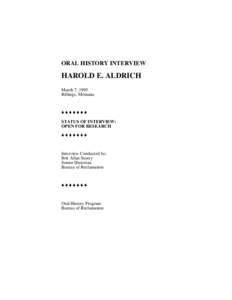 ORAL HISTORY INTERVIEW  HAROLD E. ALDRICH March 7, 1995 Billings, Montana