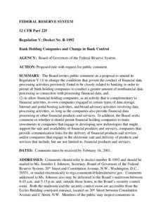 FEDERAL RESERVE SYSTEM 12 CFR Part 225 Regulation Y; Docket No. R-1092 Bank Holding Companies and Change in Bank Control AGENCY: Board of Governors of the Federal Reserve System. ACTION: Proposed rule with request for pu