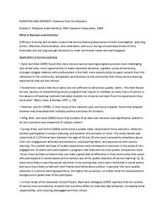 DURATION AND INTENSITY: Evidence from the Research Shelley H. Billig and Judith Northup, RMC Research Corporation, 2008 What Is Duration and Intensity? Sufficient intensity and duration means that service-learning experi