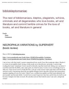 NECROPHILIA VARIATIONS by SUPERVERT (book review) « bibliokleptomaniac:26 PM bibliokleptomaniac The nest of bibliomaniacs, kleptos, plagiarists, schizos,