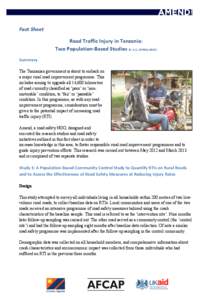    Fact	
  Sheet	
   Road	
  Traffic	
  Injury	
  in	
  Tanzania:	
   Two	
  Population-­‐Based	
  Studies	
  (V.	
  1.1,	
  29	
  May	
  2013)	
  	
   Summary	
  