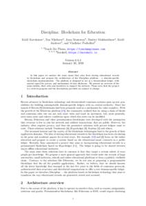 Disciplina: Blockchain for Education Kirill Kuvshinov1 , Ilya Nikiforov2 , Jonn Mostovoy3 , Dmitry Mukhutdinov4 , Kirill Andreev5 , and Vladislav Podtelkin6 1, 2  Teach Me Please, https://teachmeplease.com