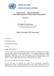 UNITED NATIONS  OFFICE OF LEGAL AFFAIRS United Nations – Nippon Foundation Fellowship Programme Global Alumni Meeting 2014 Statement