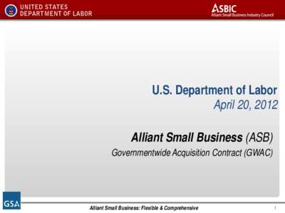 HUBZone / General Services Administration / Alliant GWAC / Small Business Administration / Government procurement in the United States / United States administrative law