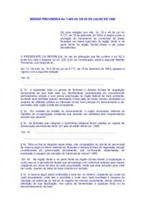 MEDIDA PROVISÓRIA No, DE 28 DE JULHO DEDá nova redação aos arts. 3o, 16 e 44 da Lei no 4.771, de 15 de setembro de 1965, e dispõe sobre a proibição do incremento da conversão de áreas florestais 