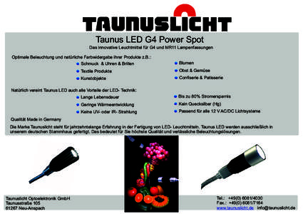 Taunus LED G4 Power Spot Das innovative Leuchtmittel für G4 und MR11 Lampenfassungen Optimale Beleuchtung und natürliche Farbwidergabe ihrer Produkte z.B.: Schmuck & Uhren & Brillen  Blumen