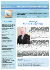 News from the INIS and Nuclear Knowledge Management Section No. 1, April 2006 http:/www.iaea.org/km Contents • IAEA Director General Dr. Mohamed