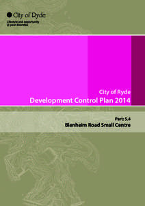 City of Ryde  Development Control Plan 2014 Part: 5.4  Blenheim Road Small Centre