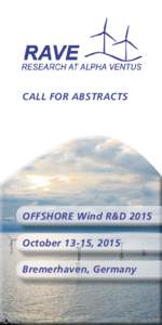 CALL FOR ABSTRACTS  OFFSHORE Wind R&D 2015 October 13-15, 2015	 Bremerhaven, Germany
