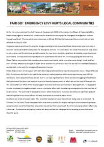 FAIR GO! EMERGENCY LEVY HURTS LOCAL COMMUNITIES At the February meeting of the Gulf Savannah Development (GSD) in Normanton the Mayor of Carpentaria Shire Fred Pascoe urged on behalf of his community for a rethink of the