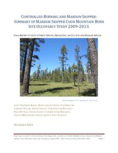 CONTROLLED BURNING AND MARDON SKIPPER: SUMMARY OF MARDON SKIPPER COON MOUNTAIN BURN SITE OCCUPANCY STUDY[removed]FINAL REPORT TO THE U.S. FOREST SERVICE, OREGON ZOO, AND U.S. FISH AND WILDLIFE SERVICE  PHOTOGRAPH