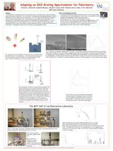 Adapting an IXO Grating Spectrometer for Polarimetry Herman L. Marshall, Kendrah Murphy, Norbert Schulz, Ralf Heilman, Kevin Jenks, & Eric Marshall MIT Kavli Institute Abstract A novel approach for measuring linear X-ray