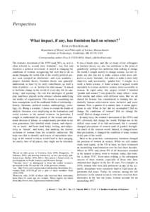 Perspectives  What impact, if any, has feminism had on science?1 EVELYN FOX KELLER Department of History and Philosophy of Science, Massachusetts Institute of Technology, Cambridge, MA 02139, USA