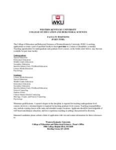 WESTERN KENTUCKY UNIVERSITY COLLEGE OF EDUCATION AND BEHAVIORAL SCIENCES FACULTY POSITIONS (PART-TIME) The College of Education and Behavioral Sciences at Western Kentucky University (WKU) is seeking applications to crea
