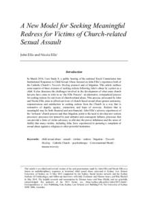 A New Model for Seeking Meaningful Redress for Victims of Church-related Sexual Assault John Ellis and Nicola Ellis*  Introduction