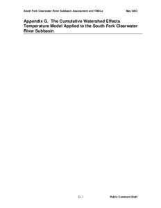 South Fork Clearwater River Subbasin Assessment and TMDLs  May 2003 Appendix G. The Cumulative Watershed Effects Temperature Model Applied to the South Fork Clearwater