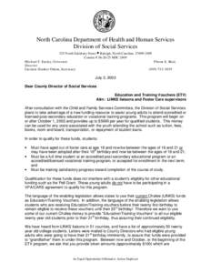 North Carolina Department of Health and Human Services Division of Social Services 325 North Salisbury Street • Raleigh, North Carolina[removed]Courier # [removed]MSC 2409 Michael F. Easley, Governor Pheon E. Beal,