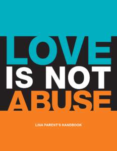 DEAR PARENT OR CAREGIVER Today’s young people have access to more information than ever before, and are inundated with often contradictory messages about healthy relationships. They’re accustomed to sifting through 