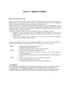 Linea 4 – Qualità in Edilizia  Premessa ed Obiettivo Generale Elemento caratterizzante del settore edilizio del Lazio Meridionale è la crescente presenza della piccola impresa locale, con un numero massimo di addetti