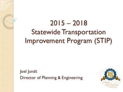 2015 – 2018  Statewide Transportation Improvement Program (STIP)