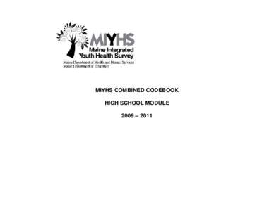 MIYHS COMBINED CODEBOOK HIGH SCHOOL MODULE 2009 – 2011 TABLE OF CONTENTS Page