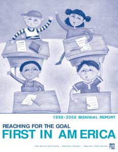 [removed]BIENNIAL REPORT  REACHING FOR THE GOAL FIRST IN AMERICA Public Schools of North Carolina • State Board of Education • Department of Public Instruction