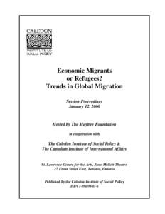 Human geography / Forced migration / Culture / Right of asylum / Refugee / Immigration to Canada / Illegal immigration / Caledon Institute of Social Policy / Displaced person / Demography / Population / Human migration