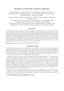 Results of a Si/CdTe Compton Telescope Kousuke Oonukia,b , Takaaki Tanakaa,b , Shin Watanabea , Shin’ichiro Takedaa,b , Kazuhiro Nakazawaa , Takefumi Mitania,b , Tadayuki Takahashia,b , Hiroyasu Tajimac , Yasushi Fukaz