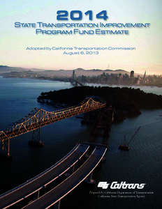 2014 I STATE TRANSPORTATION MPROVEMENT PROGRAM FUND ESTIMATE Adopted by California Transportation Commission