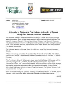 Contact:  Racelle Kooy Director of Communications First Nations University of Canada Phone: ([removed]ext 2600