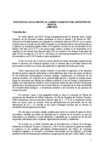 ESTRATEGIA LOCAL FRENTE AL CAMBIO CLIMÁTICO DEL MUNICIPIO DE MURCIAIntroducción: El cuarto informe del IPCC (Grupo Intergubernamental de Expertos sobre cambio Climático de las Naciones Unidas) presentad