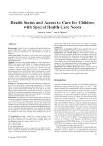 The Journal of Mental Health Policy and Economics J Ment Health Policy Econ 8, Health Status and Access to Care for Children with Special Health Care Needs Darrell J. Gaskin,1* Jean M. Mitchell2