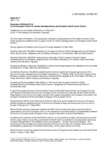 1113th meeting – 4-5 May 2011 Appendix 3 (Item 1.7a) Resolution CM/Res[removed]on the European Centre for Global Interdependence and Solidarity (North-South Centre) (Adopted by the Committee of Ministers on 5 May 2011