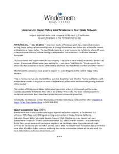 Amerivest in Happy Valley Joins Windermere Real Estate Network Largest regional real estate company in Western U.S. welcomes newest franchisee in the Portland metro area PORTLAND, Ore. — May 10, 2016 — Amerivest Real