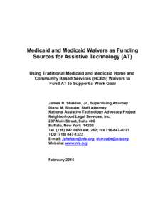 Medicaid and Medicaid Waivers as Funding Sources for Assistive Technology (AT) Using Traditional Medicaid and Medicaid Home and Community Based Services (HCBS) Waivers to Fund AT to Support a Work Goal