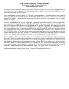 Town of Kent Conservation Advisory Committee Restoration of the Mt. Nimham Fire Tower 2009 Special Project Award This award is given to the Town of Kent Conservation Advisory Committee for the restoration of the fire tow