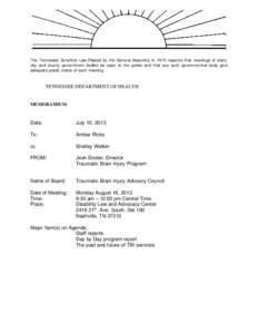 The Tennessee Sunshine Law Passed by the General Assembly in 1974 requires that meetings of state, city and county government bodies be open to the public and that any such governmental body give adequate public notice o