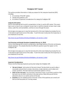 Firefighter CBT Tutorial This section provides information to help you prepare for the computer-based test (CBT), including: • An overview of the CBT system; • Sample test questions; and • An outline of important c