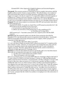 Extended	
  EPP:	
  A	
  New	
  Approach	
  to	
  English	
  Auxiliaries	
  and	
  Sentential	
  Negation	
   Elise	
  Newman,	
  MIT	
   The	
  puzzle:	
  The	
  syntactic	
  position	
  of	
  senten