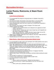 Recreation Services Locker Rooms, Restrooms, & Steam Room Policies Locker Rooms & Restrooms • •