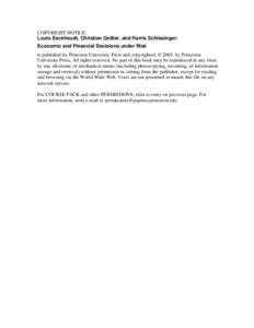 COPYRIGHT NOTICE: Louis Eeckhoudt, Christian Gollier, and Harris Schlesinger: Economic and Financial Decisions under Risk is published by Princeton University Press and copyrighted, © 2005, by Princeton University Press