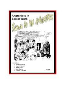 ANARCHISTS IN SOCIAL WORK KNOWN TO THE AUTHORITIES Martin Gilbert ULVERSTON 1