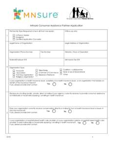 MNsure Consumer Assistance Partner Application Partnership Type Requested (check all that may apply): In-Person Assister Navigator Certified Application Counselor