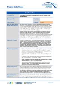 Project Data Sheet BASIC PROJECT DATA Full project title: Removal of unexploded ordnance (UXO) from the Danube River, Sector Prahovo